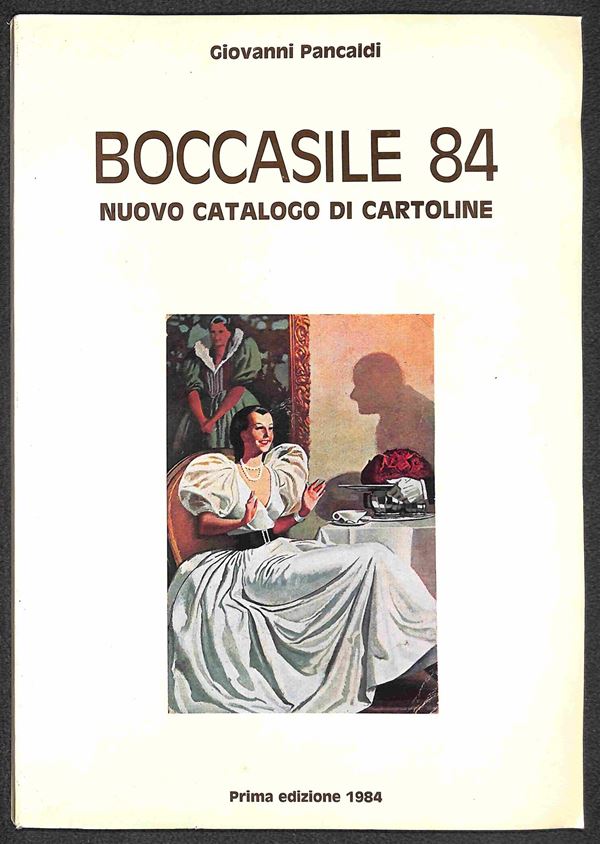 BIBLIOTECA FILATELICA - Boccasile 84 - Giovanni Pancaldi - catalogo di cartoline illustrate - prima edizione 1984 - nuovo in perfette condizioni